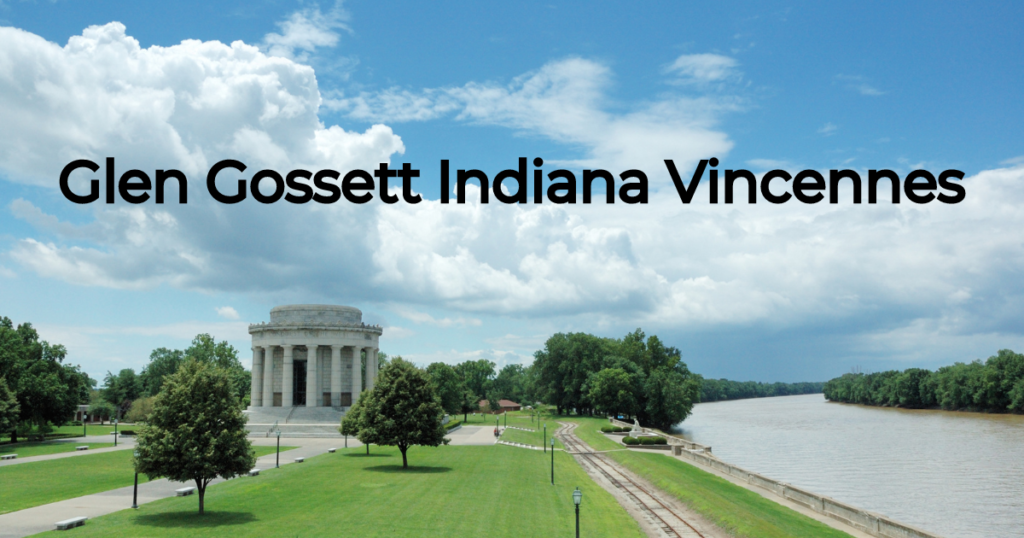 glen gossett indiana Vincennes