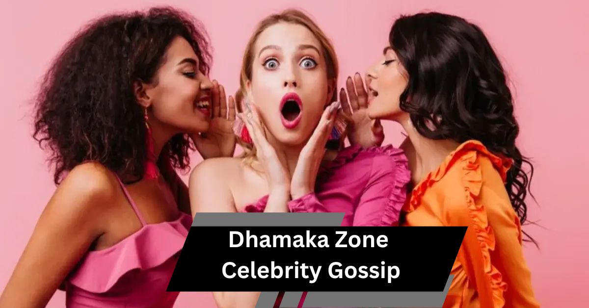 dhamaka zone celebrity gossip