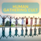 human gathering cult