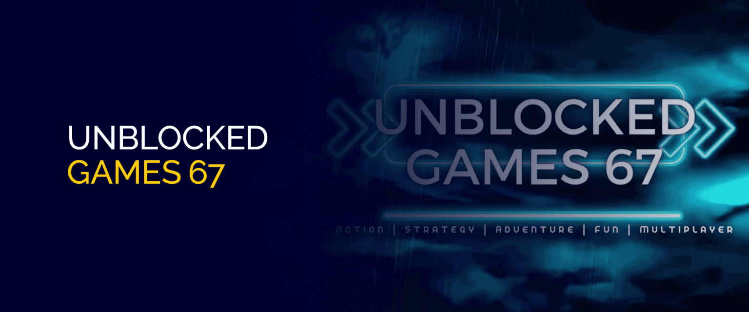 unblocked games 67