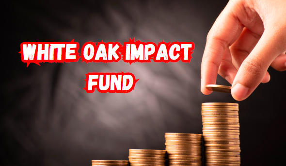 white oak impact fund