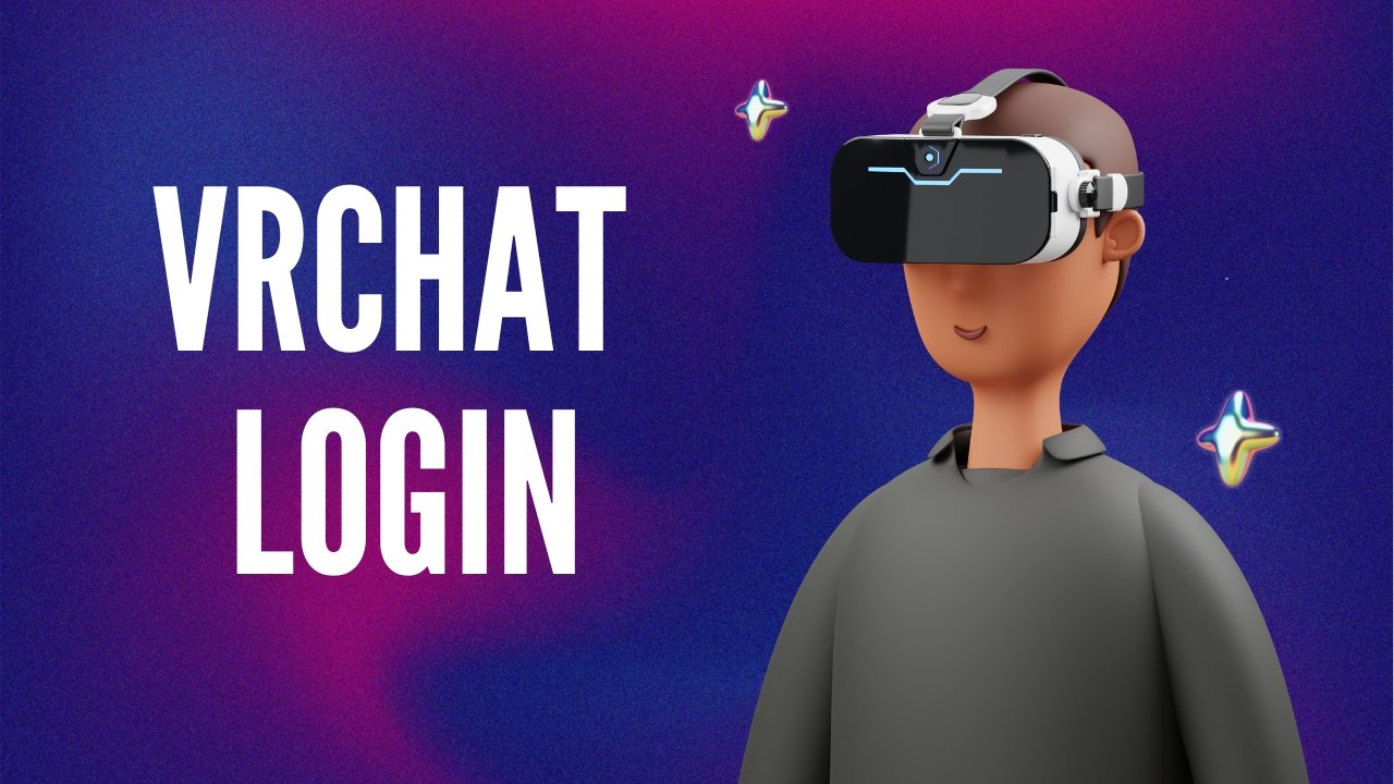 VRChat Login: A Complete Guide to Troubleshooting and Secure Access