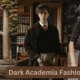 Dark Academia Fashion